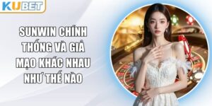 Sunwin Chính Thống Và Giả Mạo Khác Nhau Như Thế Nào